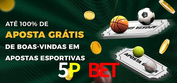 5P Bet Ate 100% de Aposta Gratis